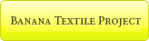 Banana Textile Project